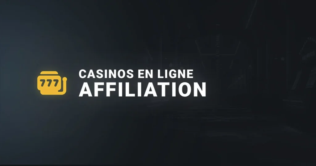 Affiliation aux casinos en ligne